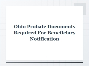 Ohio Probate Documents for Beneficiary Notification