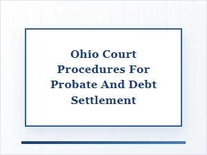 Navigating Probate and Debt in Ohio