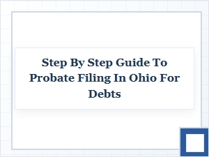 Ohio Probate Filing Guide for Debt Settlement