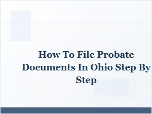 Ohio Probate Document Filing Checklist