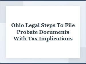 Ohio Probate Filing with Tax Implications