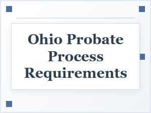 Ohio Probate Process and Legal Requirements