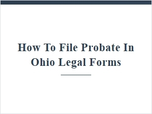 Ohio Probate Filing Forms and Process