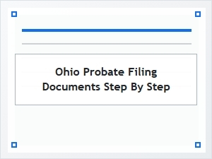 Ohio Probate Filing Forms and Process