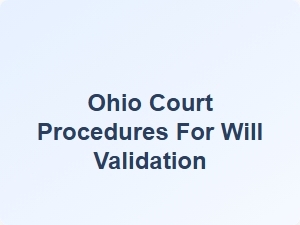 Ohio Will Validation Court Procedures
