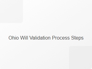 Ohio Will Validation Process Steps